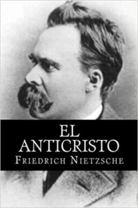 El Anticristo Friedrich Nietzsche